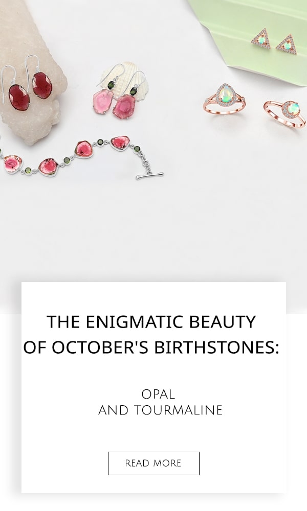 October's Birthstones Opal and Tourmaline