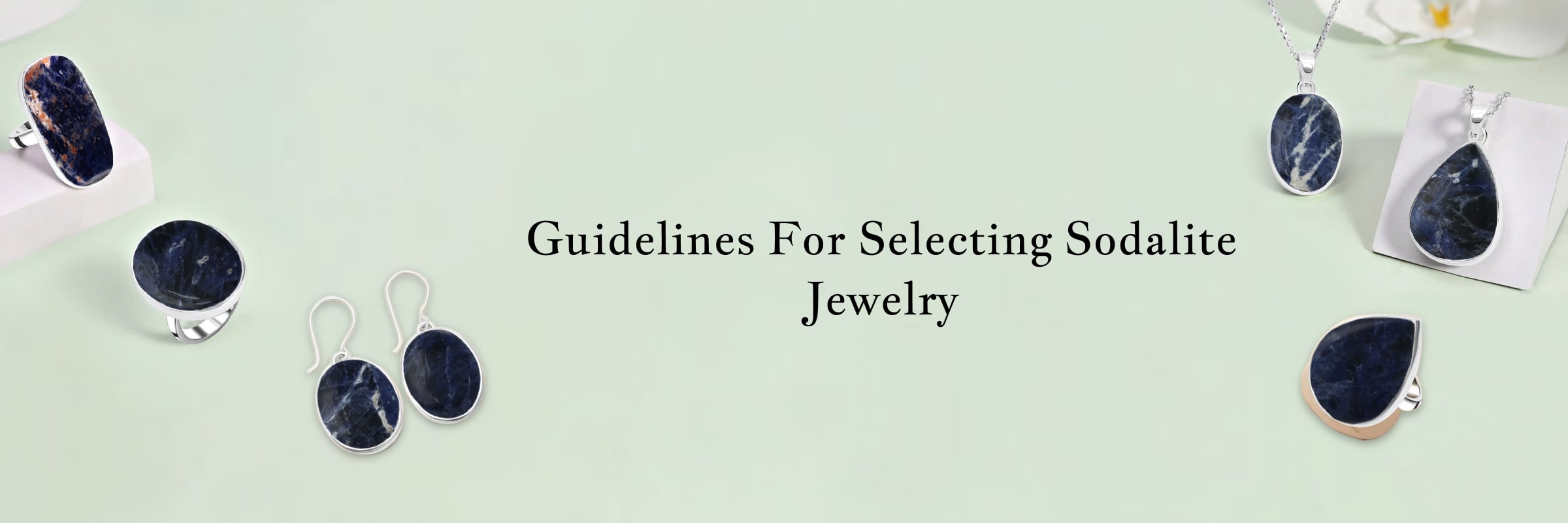 How to Choose the Right Sodalite Jewelry