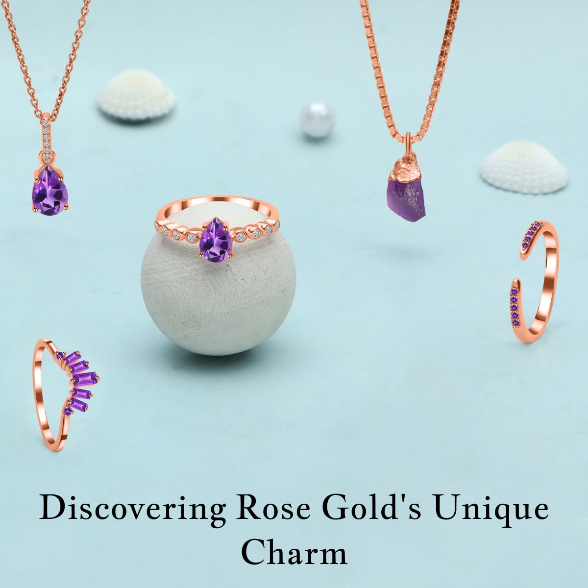 Getting To Know Rose Gold What Makes Rose Gold, Rose? Getting To Know Rose Gold What Makes Rose Gold, Rose?
