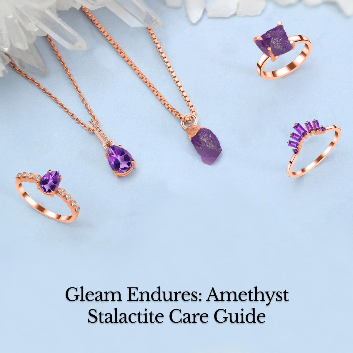 Care and Maintenance of Amethyst Stalactite Jewelry