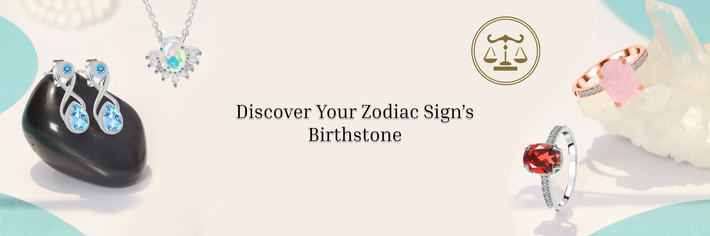 Birthstones by Zodiac Signs - A Detailed Overview Birthstones by Zodiac Signs