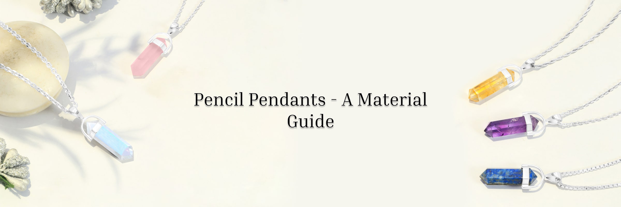 What Materials are Used in Pencil Pendants? What Materials are Used in Pencil Pendants?