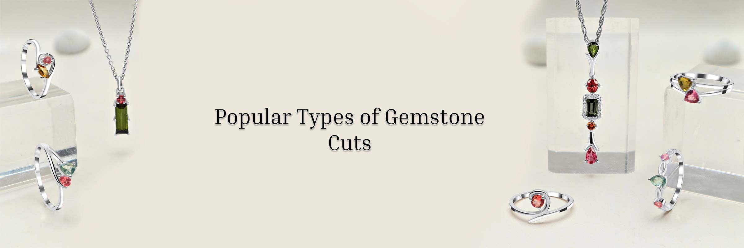 Gemstone Cut & Its Types: 