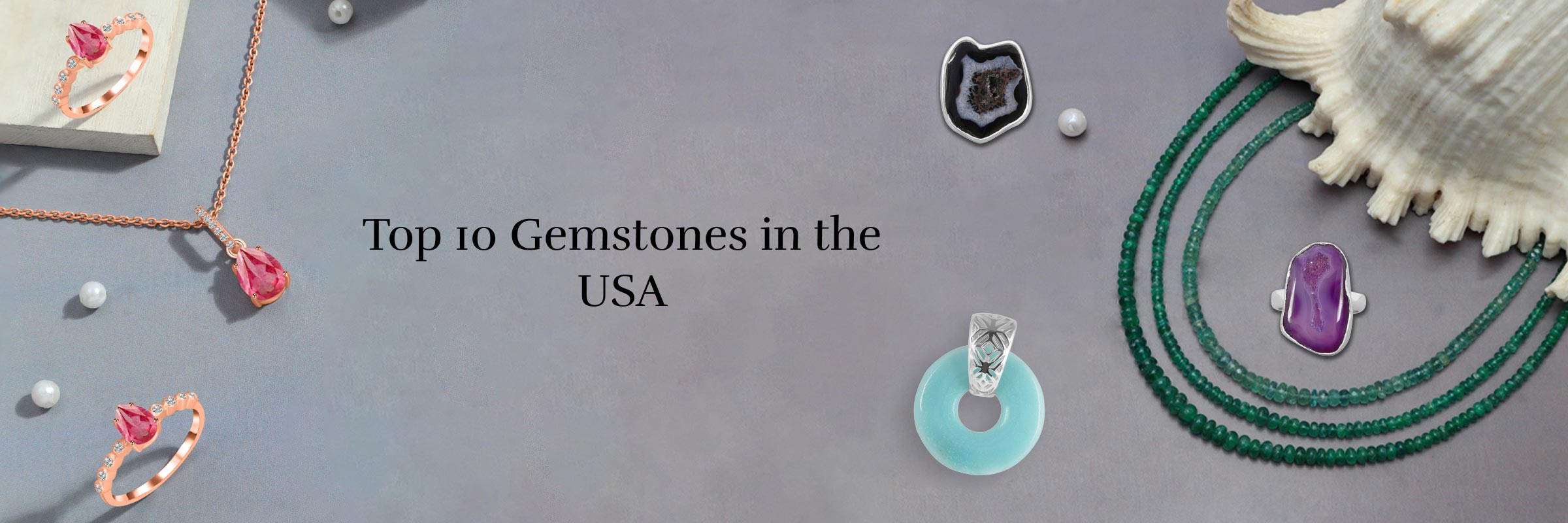 Top 10 Must-Know Gemstones That Are Trending in the USA Top 10 Must-Know Gemstones That Are Trending in the USA