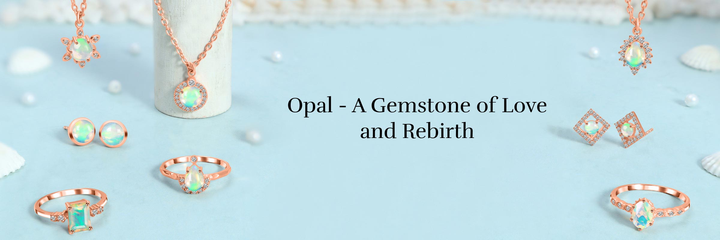 Opals – A Mesmerizing Queen Of All Gems Opal