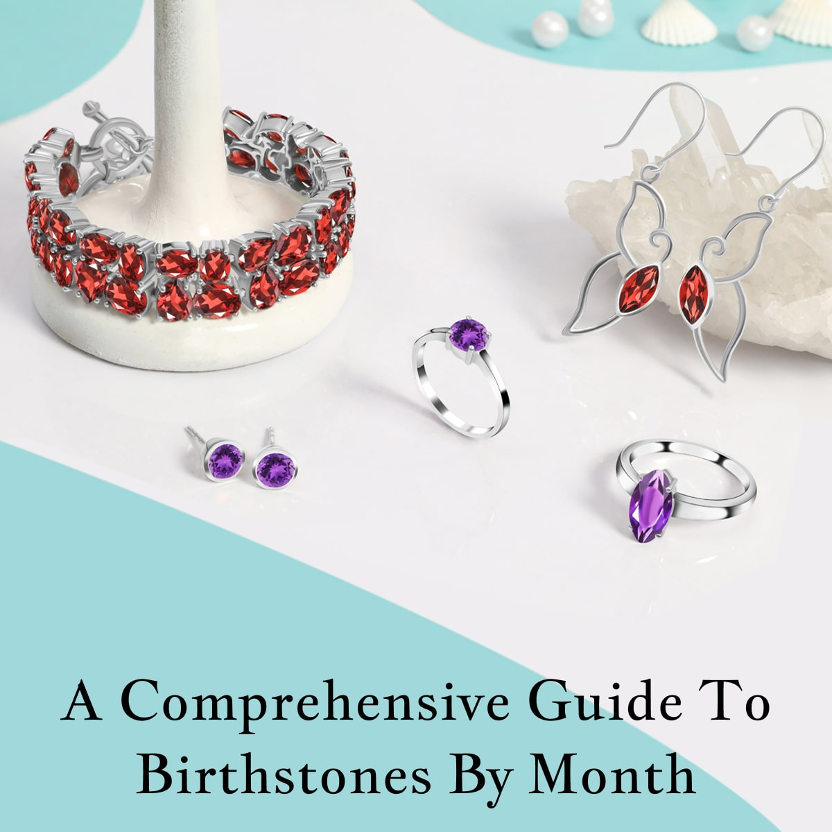 Birthstones by Months - The Complete Guide