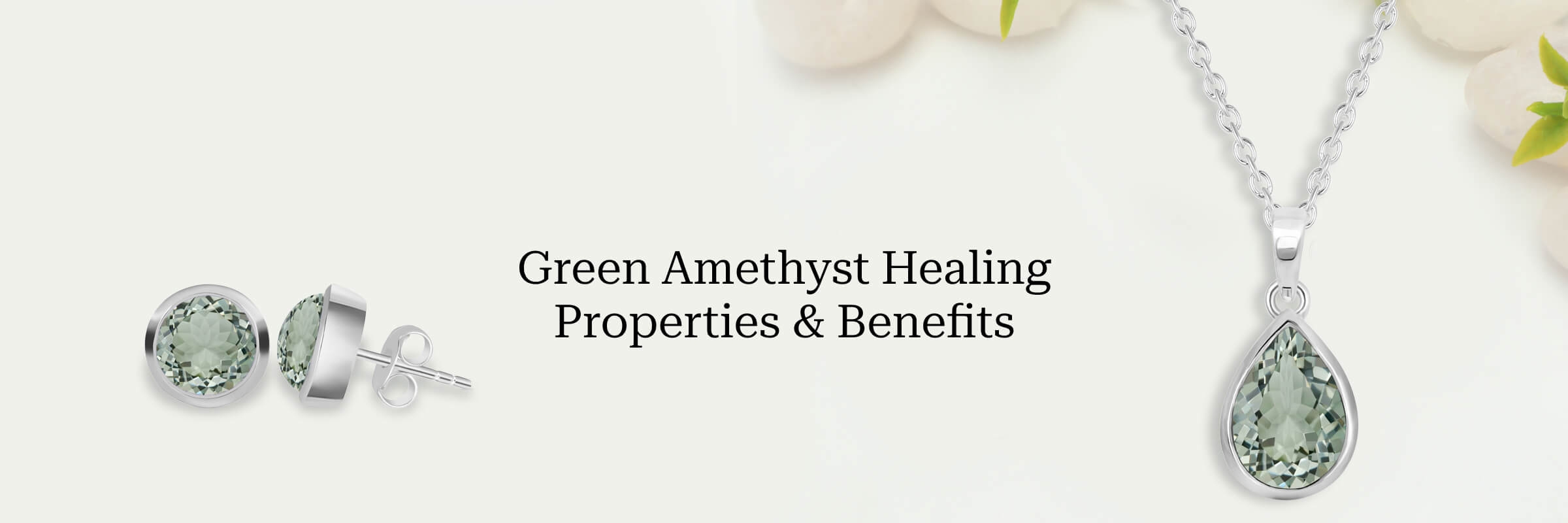 Benefits Of Green Amethyst