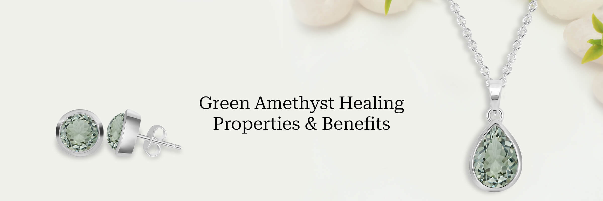 Benefits Of Green Amethyst Benefits Of Green Amethyst