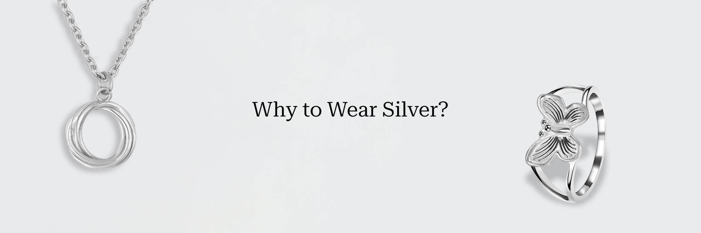 Benefits of Wearing Silver