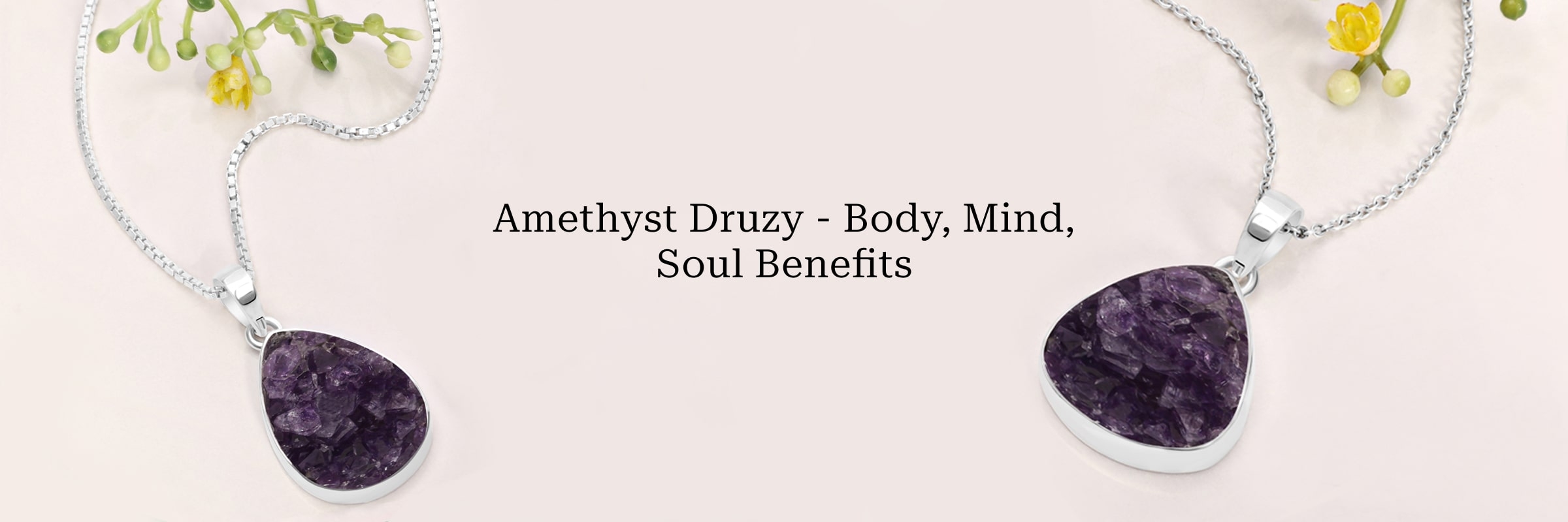 Benefits of Amethyst Druzy Crystal to Body, Mind & Soul