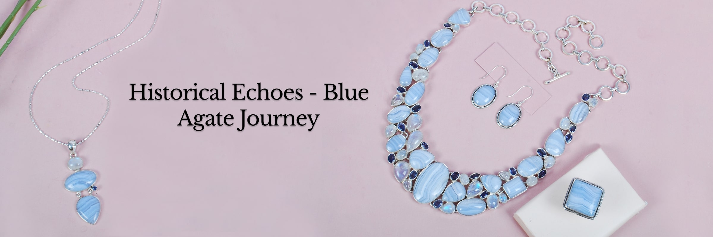 Blue agate history Blue agate history