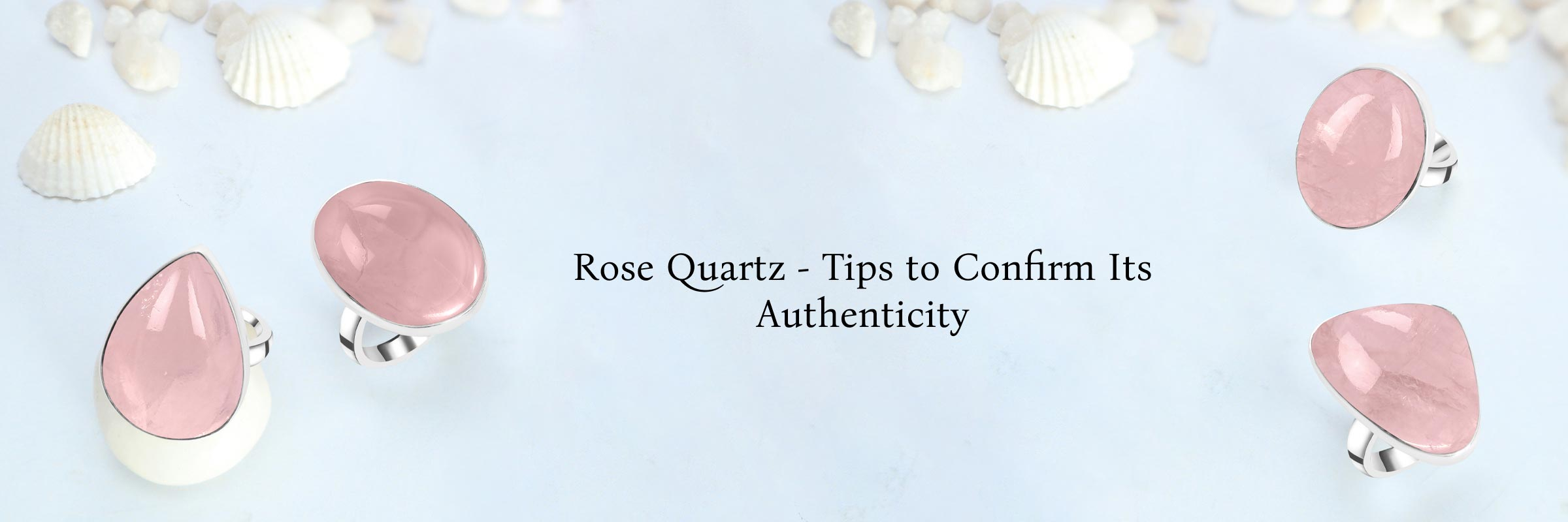 How to Check If Your Rose Quartz Ring Is Real? How to Check If Your Rose Quartz Ring Is Real?