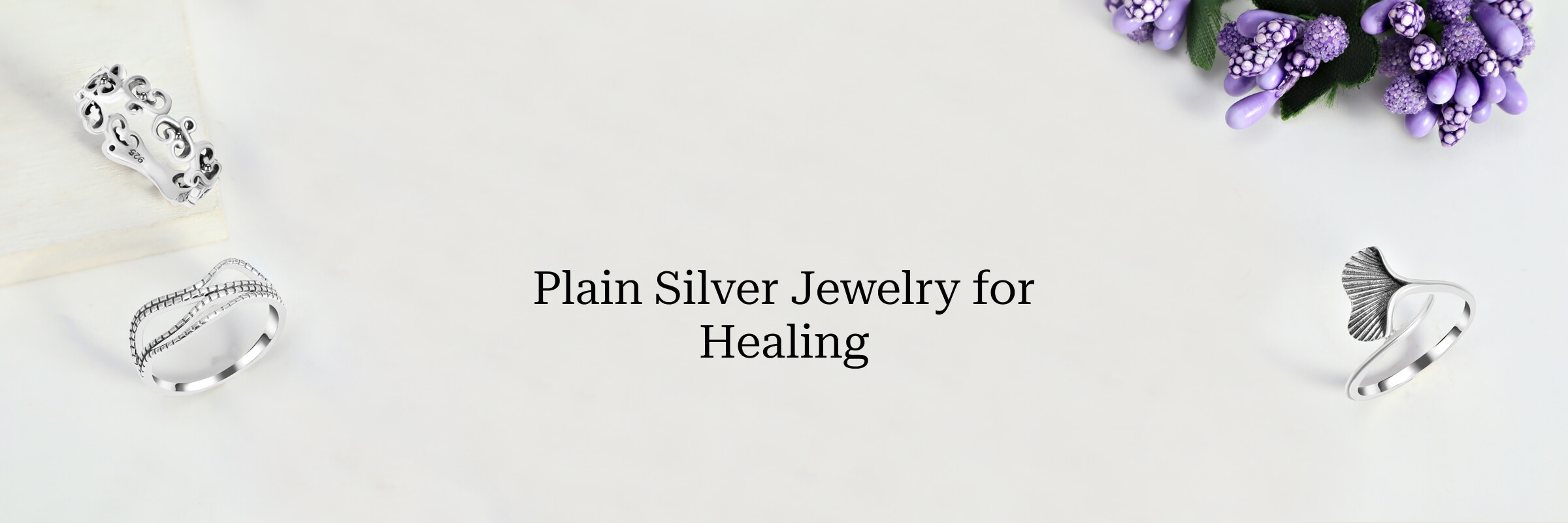 Top Plain Silver Jewelry To Start Your Healing Journey 1