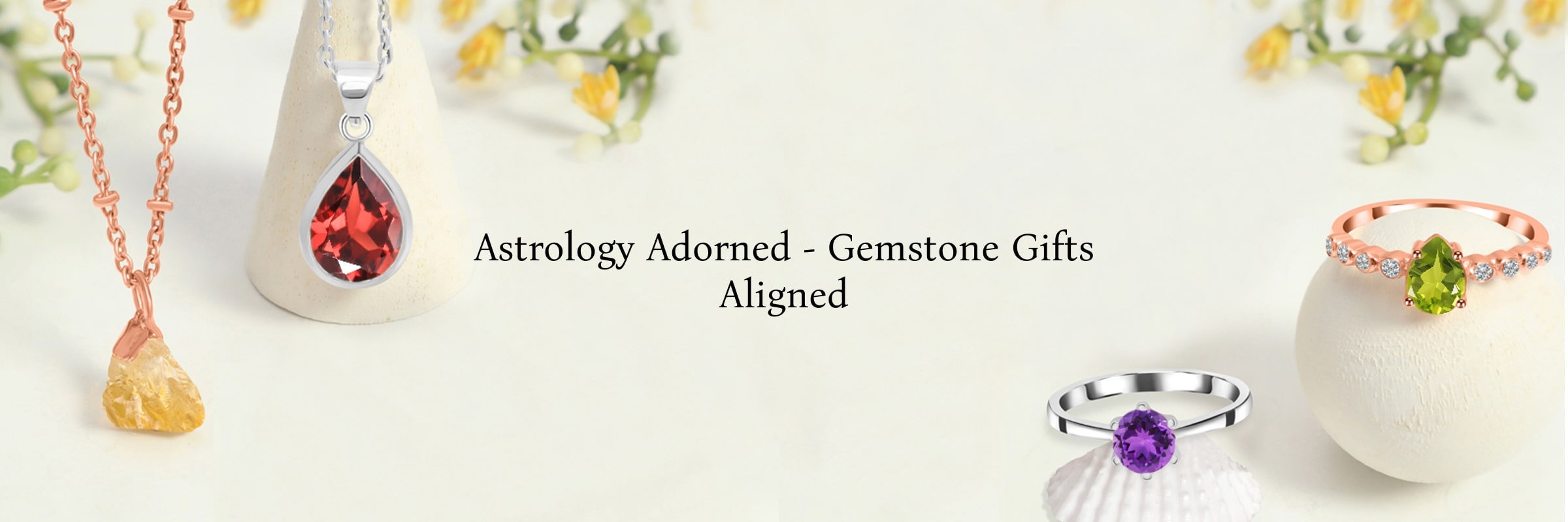 Gemstone Gifts for Every Zodiac Sign