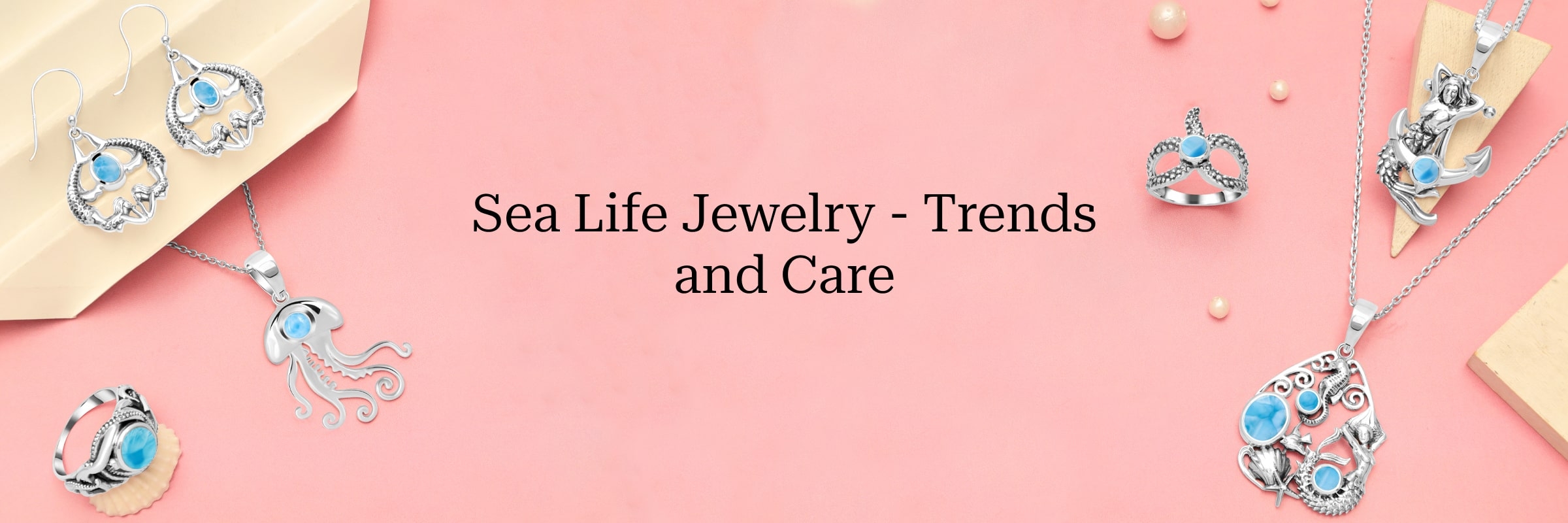 Sea Life Jewelry Trends, Benefits, And Care Tips Sea Life Jewelry Trends, Benefits, And Care Tips