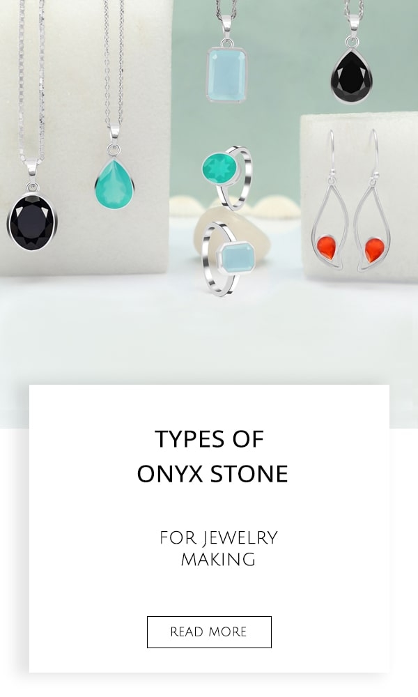 Types Of Onyx Stone For Jewelry Making