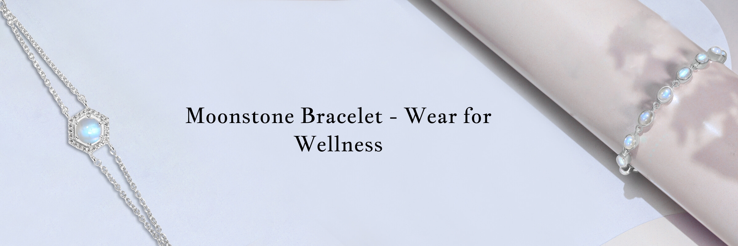 Benefits of wearing Moonstone bracelet