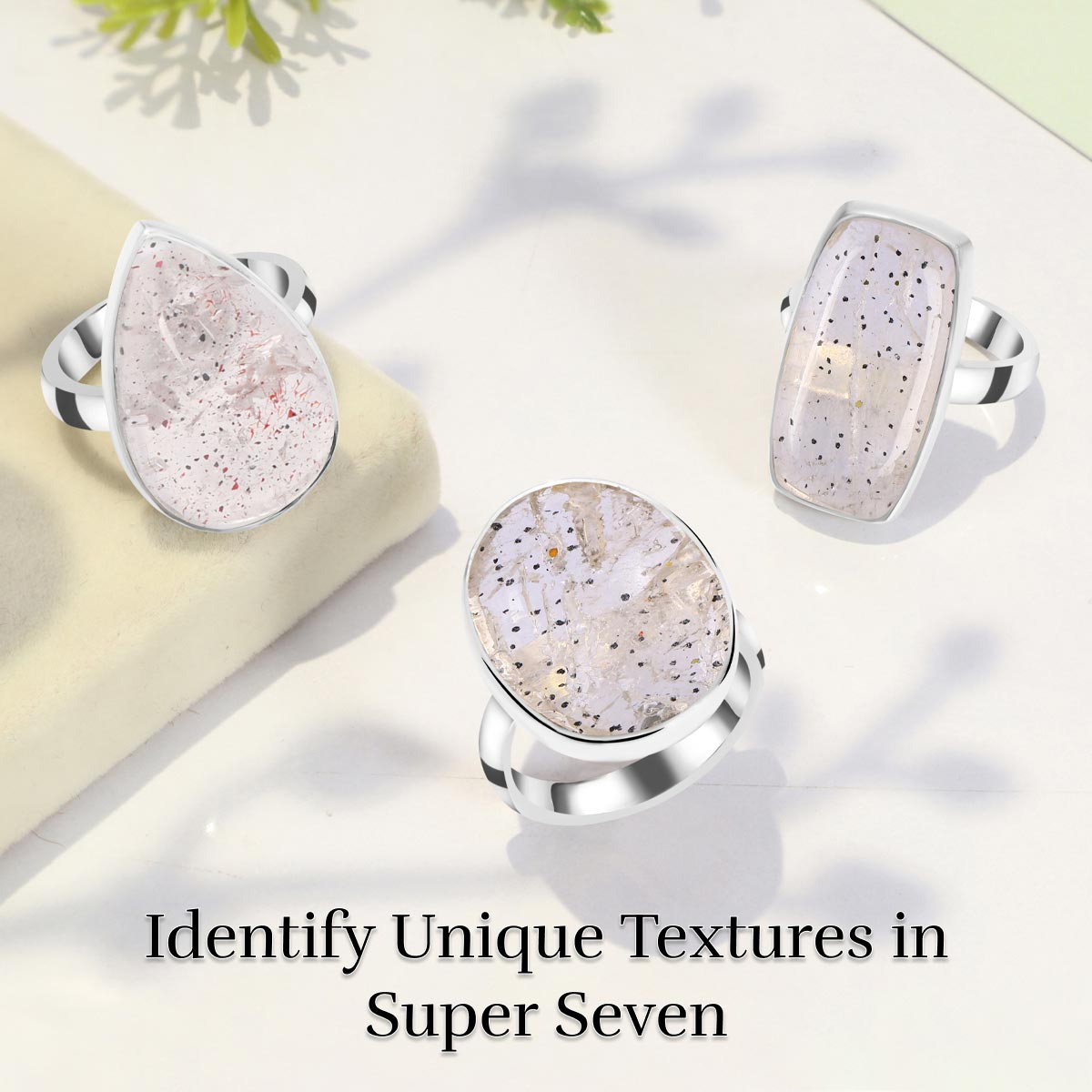 Texture to Look for Within Super Seven Rings