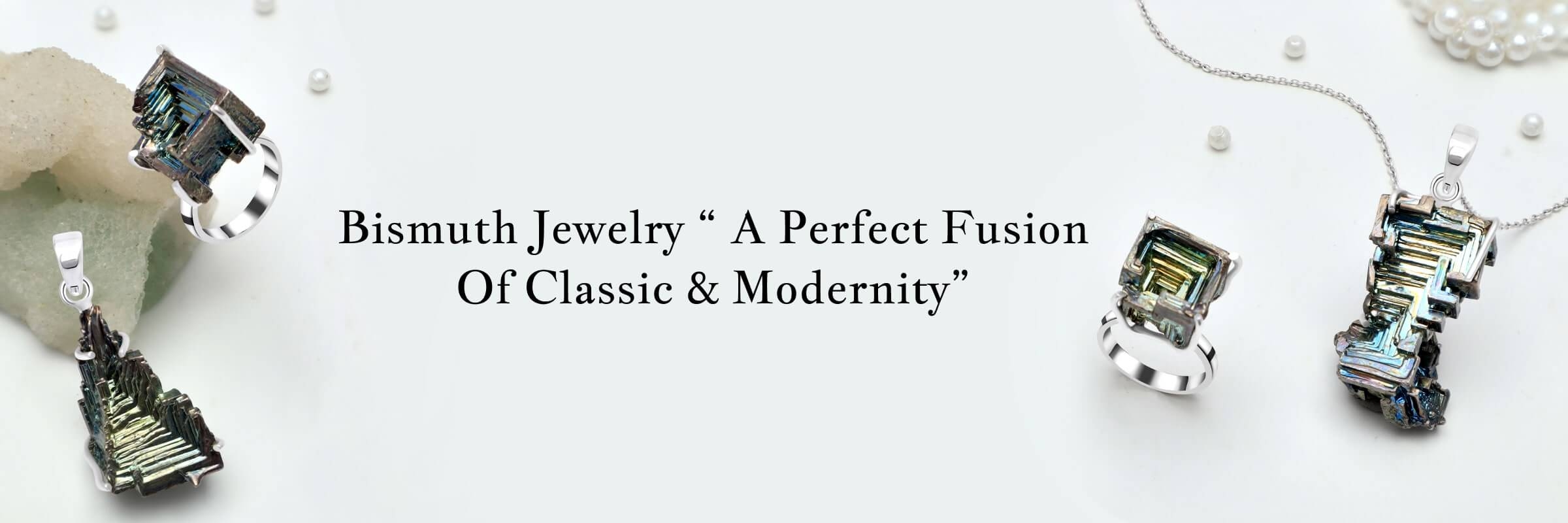 Elegant Care To Live Long - Bismuth Jewelry