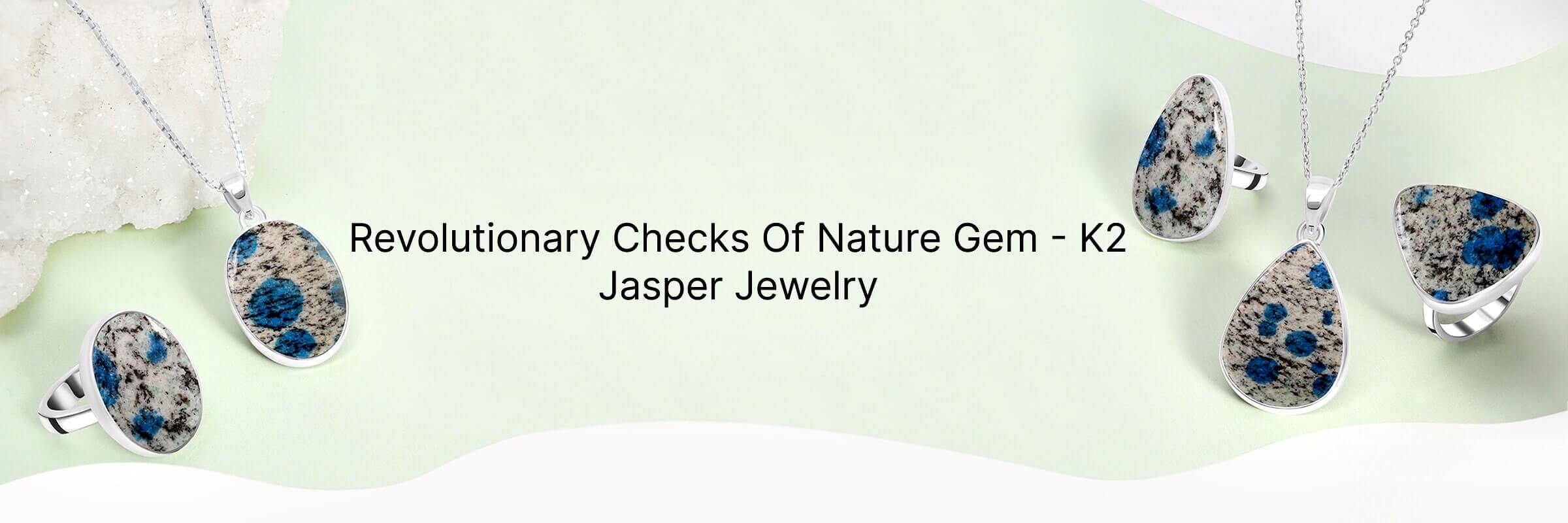 Healing Properties of K2 Jasper Stone