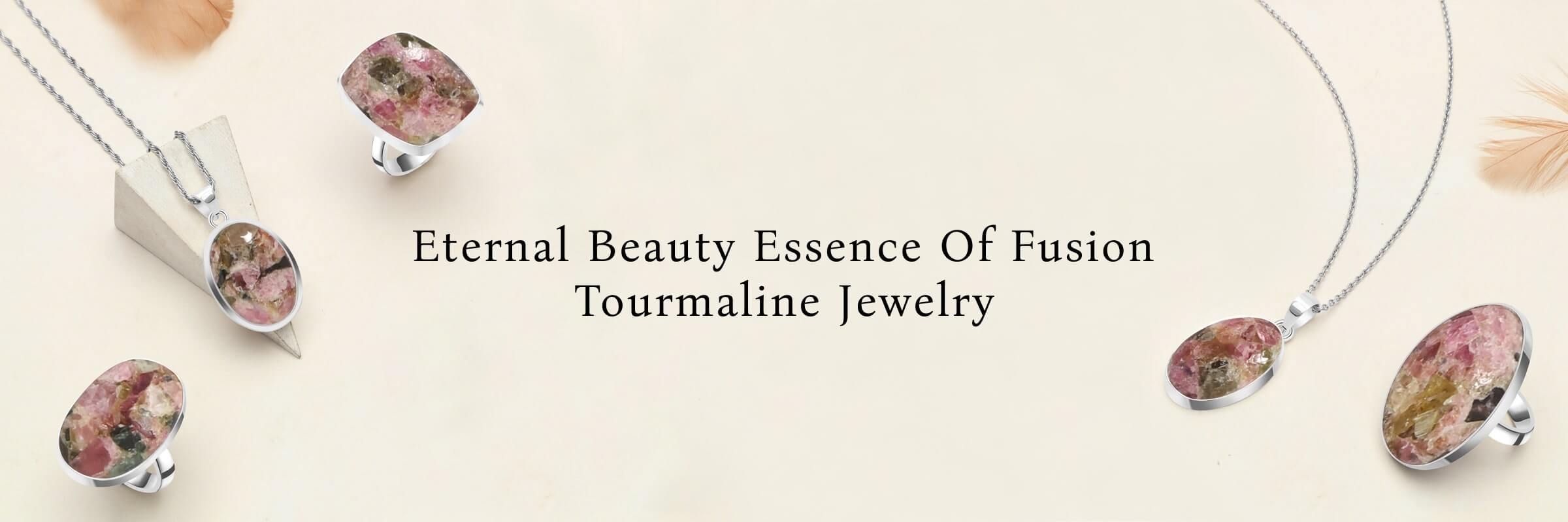 History of Fusion Tourmaline History of Fusion Tourmaline stone