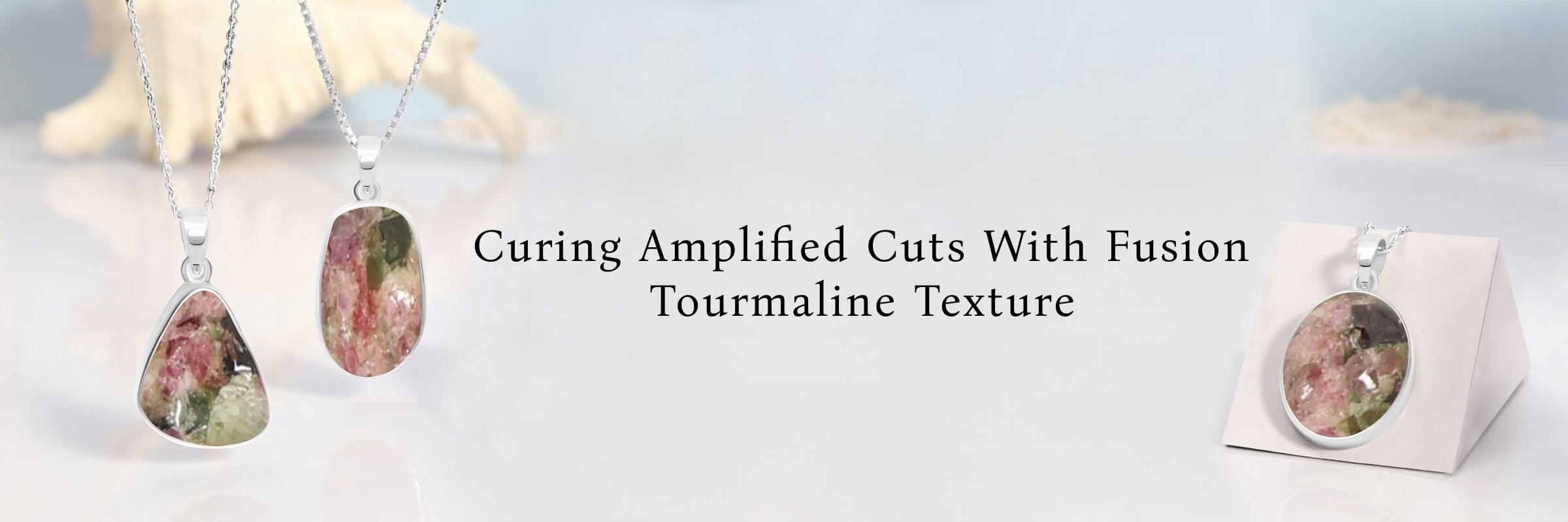 Healing Properties of Fusion Tourmaline Healing Properties of Fusion Tourmaline Stone