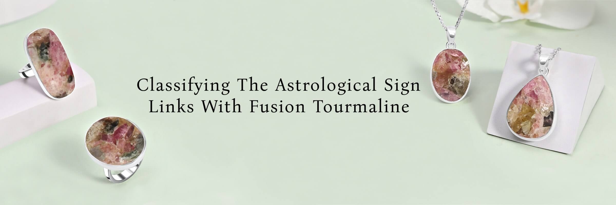 Which Zodiac Sign Can Benefit From Wearing Fusion Tourmaline? zodiac sign of Fusion Tourmaline Stone