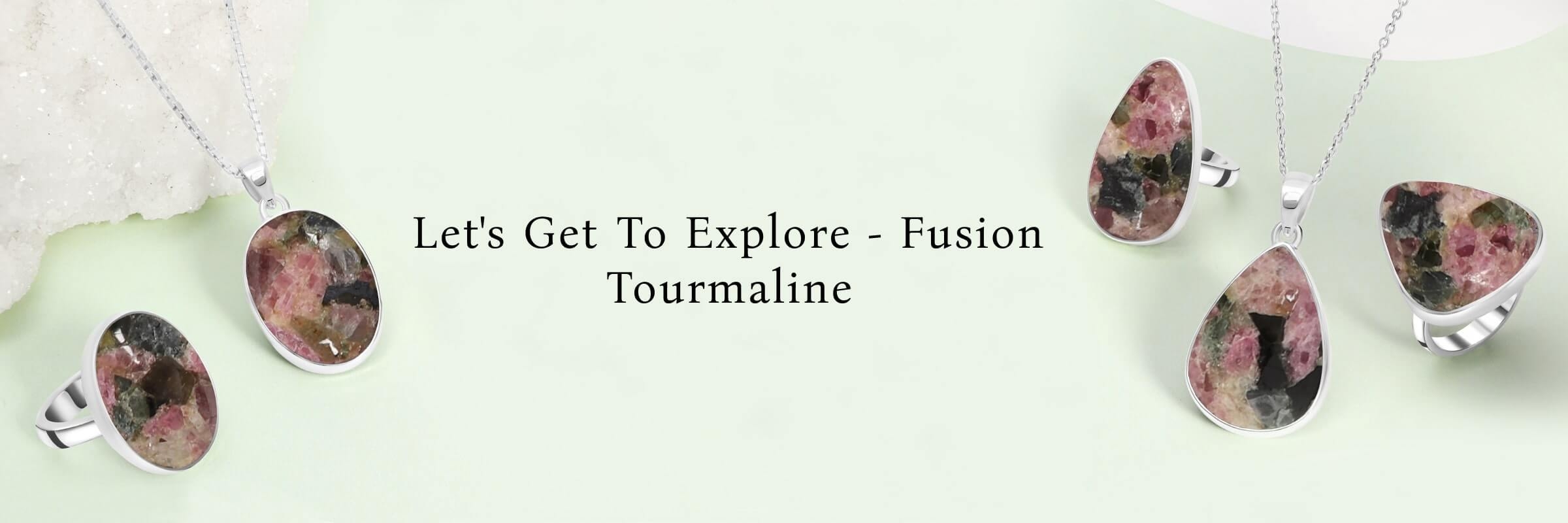 Uses of Fusion Tourmaline Uses of Fusion Tourmaline