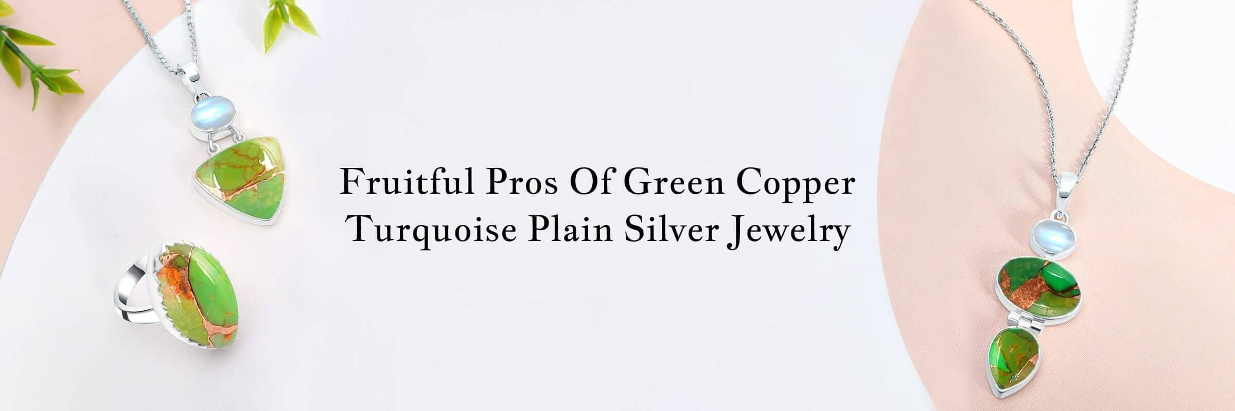 Benefits of Green Copper Turquoise Plain Silver Jewelry