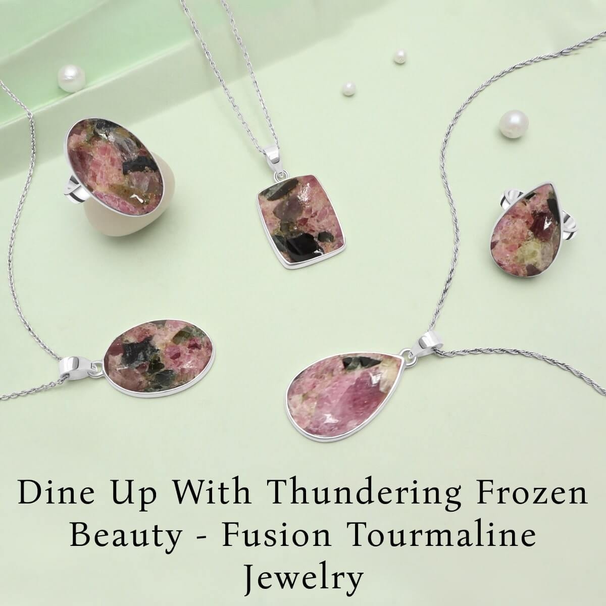 Eternal Elegance: Fusion Tourmaline Jewelry for Timeless Beauty Fusion Tourmaline Jewelry