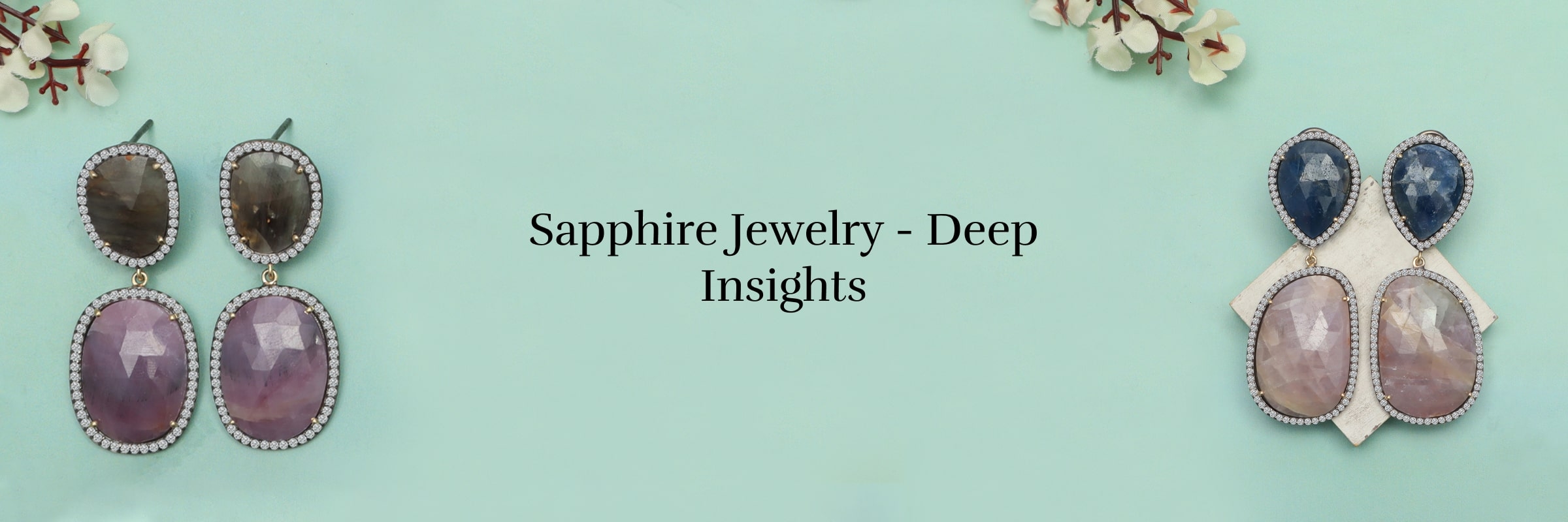 Let's Know in Deep About the Sapphire Jewelry Sapphire Jewelry