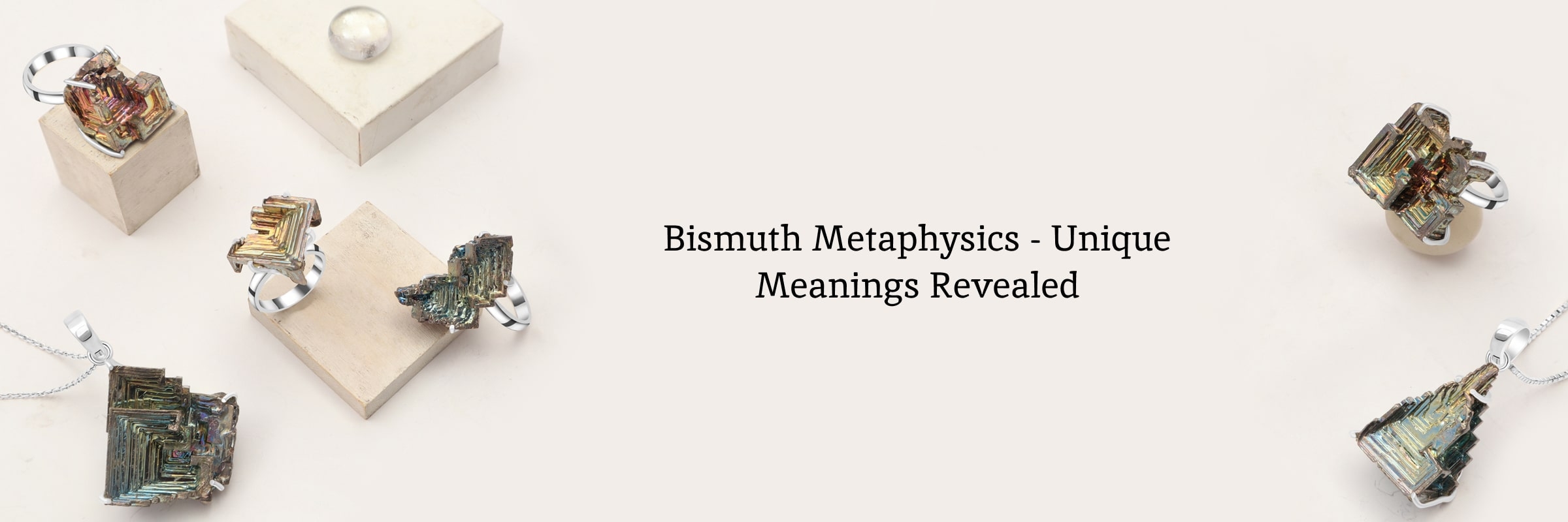 Bismuth Meaning and Metaphysical Properties