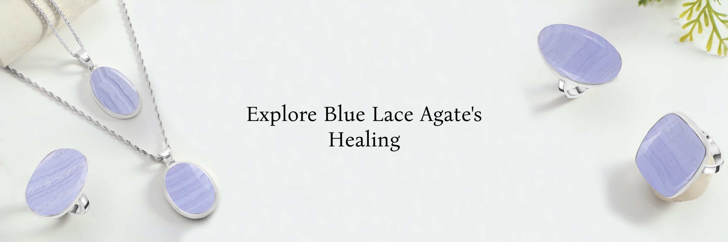 Healing Properties of Blue Lace Agate Healing Properties of Blue Lace Agate