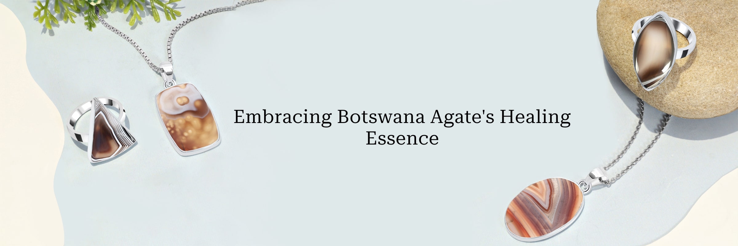 Unleashing the Healing Powers of Botswana Agate Unleashing the Healing Powers of Botswana Agate