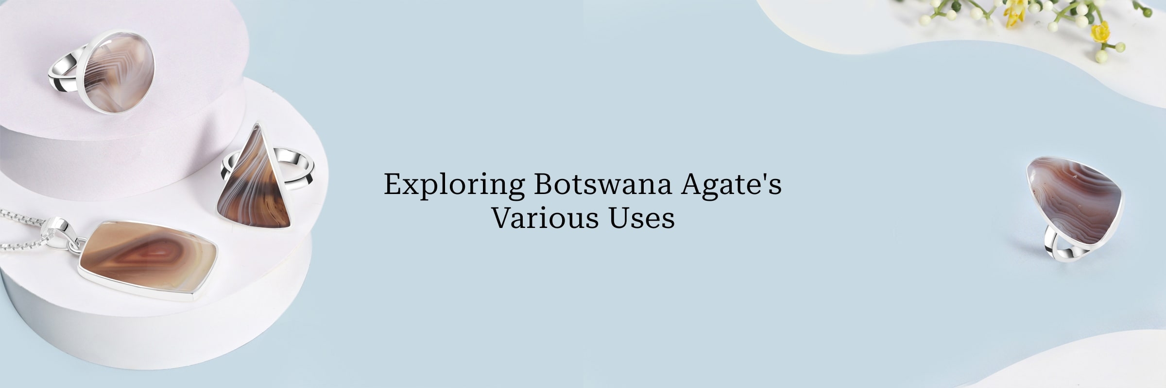 Uses of Botswana Agate Uses of Botswana Agate