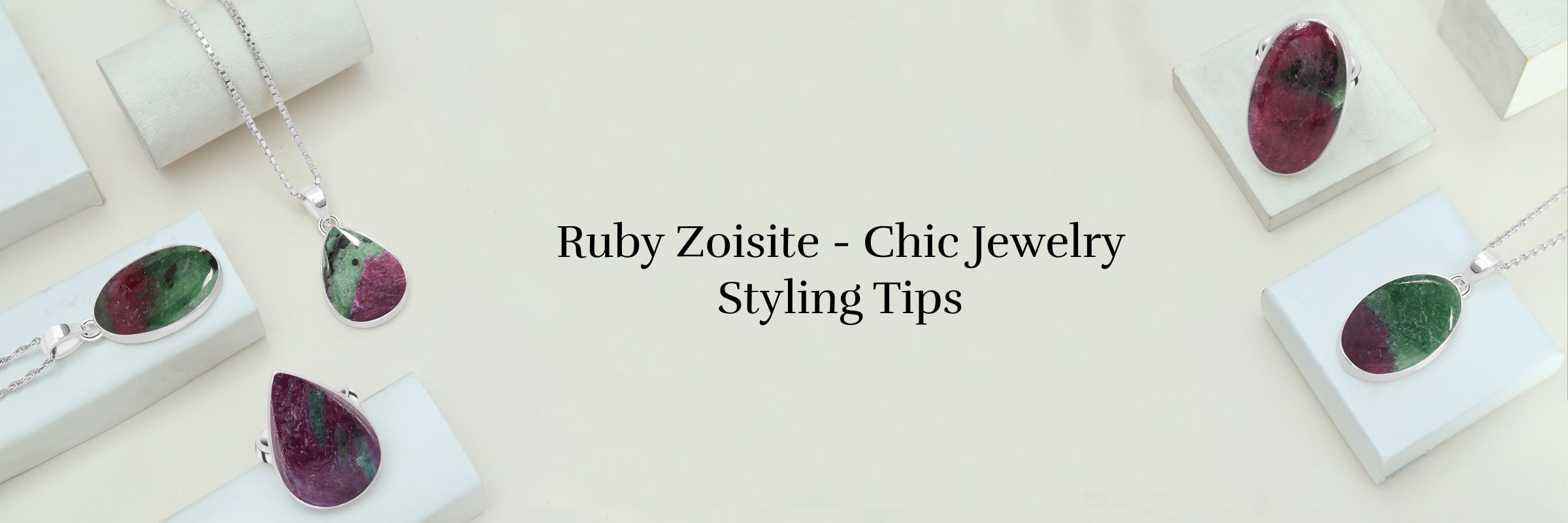 How to Style your Ruby Zoisite jewelry