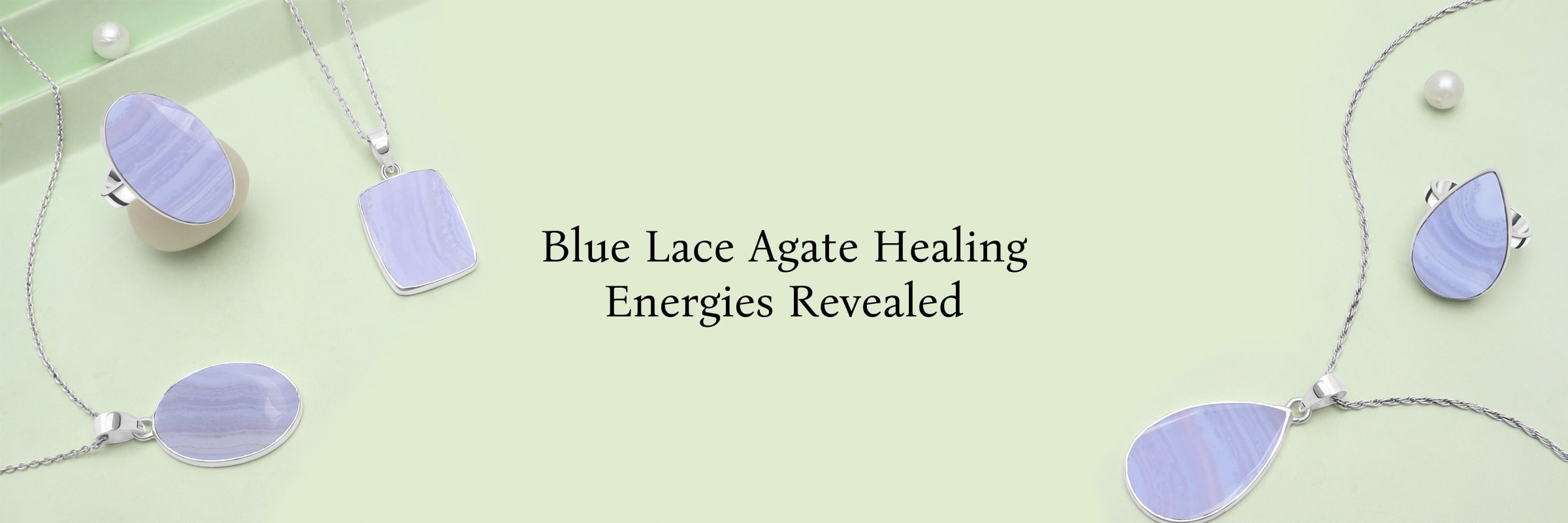 Healing Properties of Blue Lace Agate Healing Properties of Blue Lace Agate