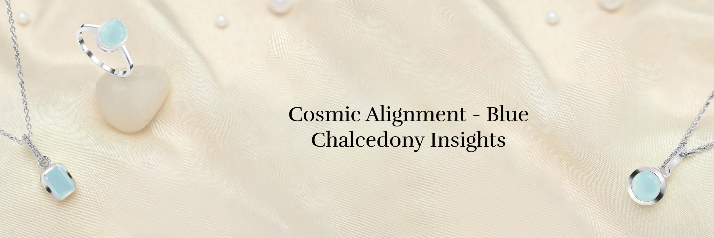 Blue Chalcedony and Planetary Alignment: A Cosmic Perspective Blue Chalcedony and Planetary Alignment: A Cosmic Perspective