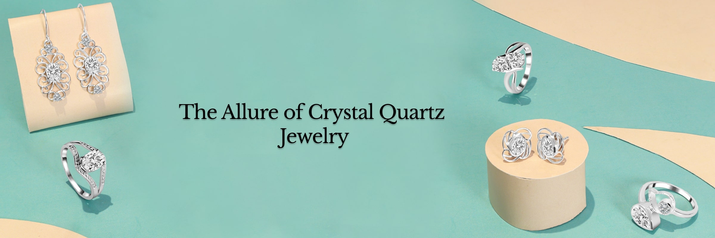 Why is Crystal Quartz Jewelry so popular? Crystal Quartz Jewelry