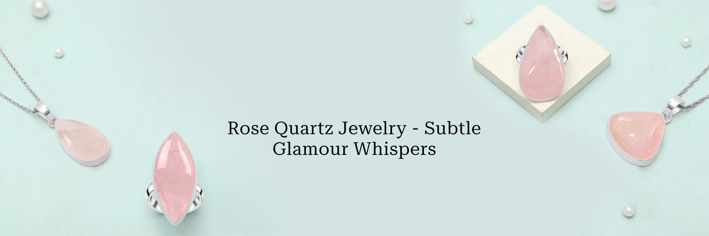 Whispering Whimsy: Delicate Rose Quartz Jewelry for Subtle Glamour Rose Quartz Jewelry