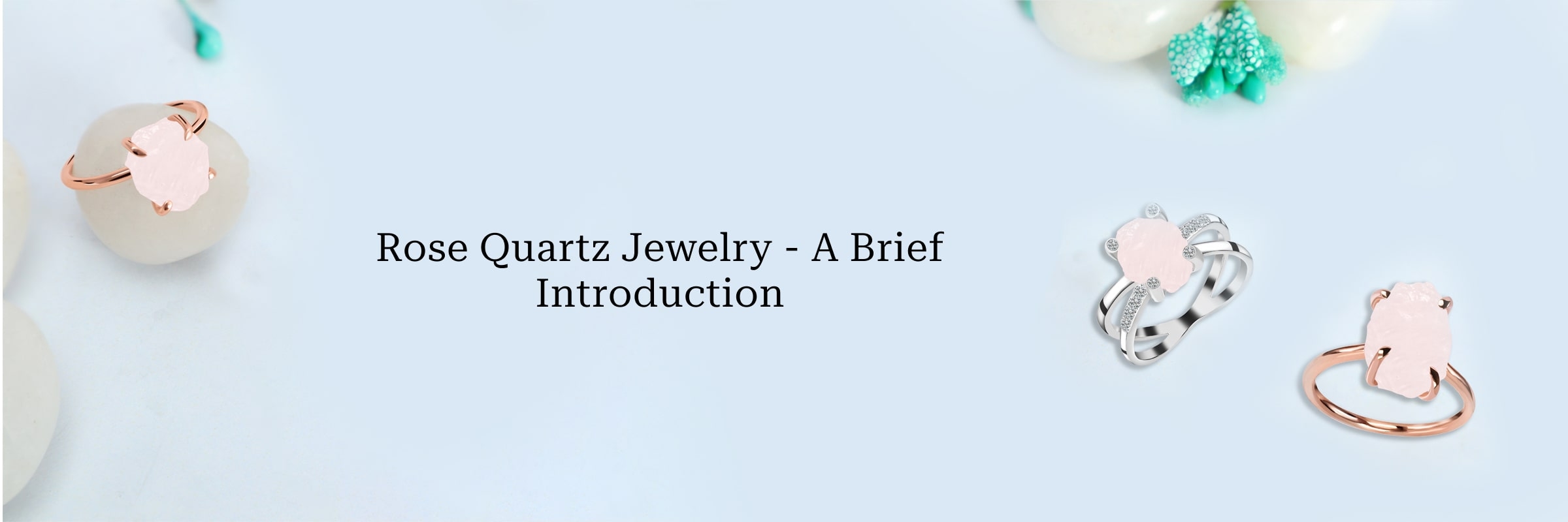 An Overview of Rose Quartz Jewelry Rose Quartz