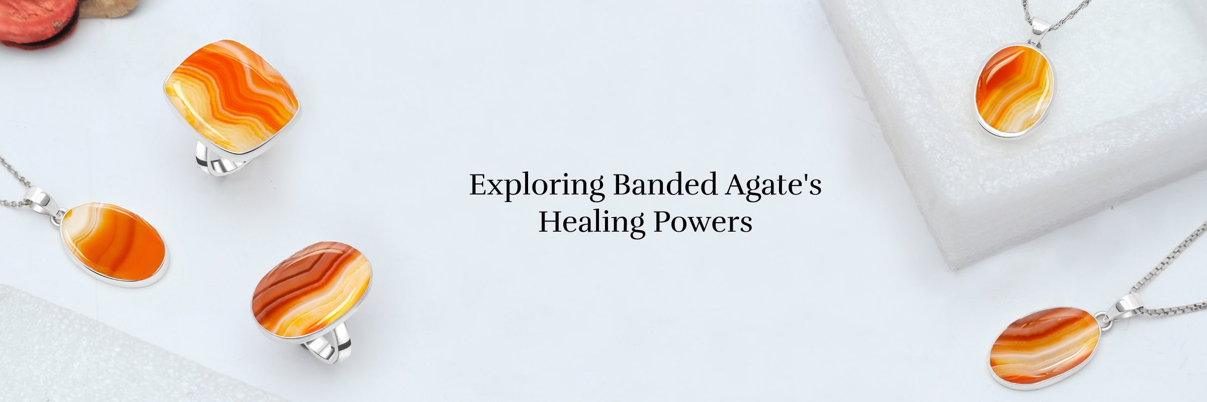 Healing Properties of Banded Agate