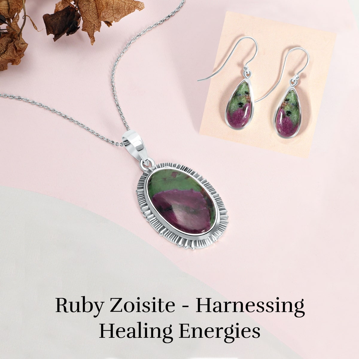 Healing Properties of Ruby Zoisite