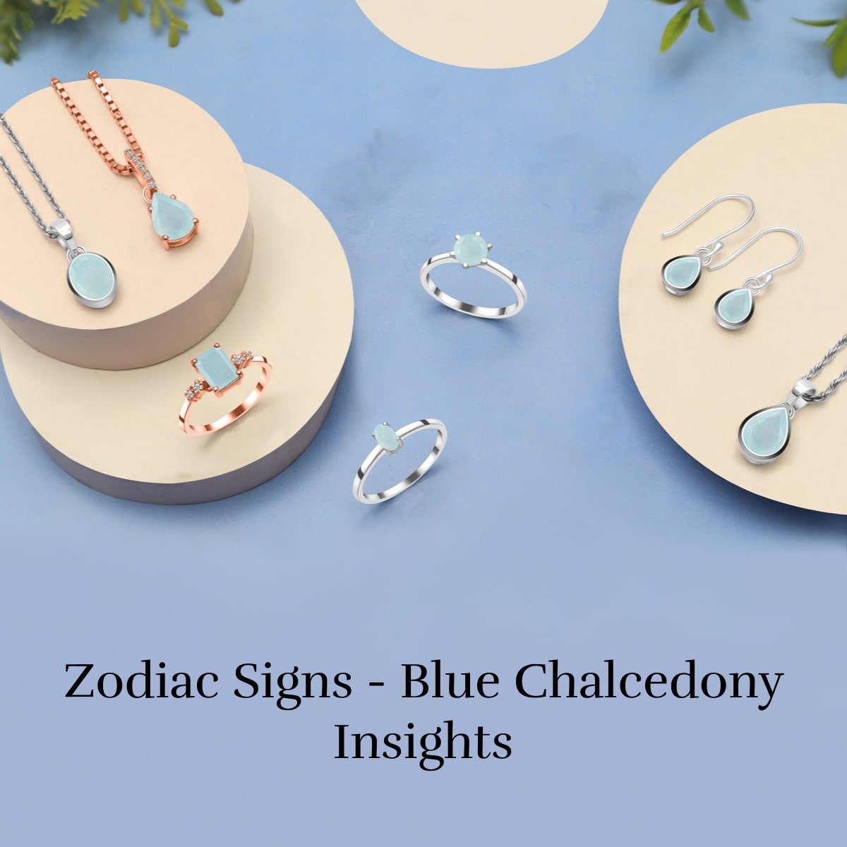 The Mystical Power of Zodiac Signs and Blue Chalcedony Birthstones The Mystical Power of Zodiac Signs and Blue Chalcedony Birthstones