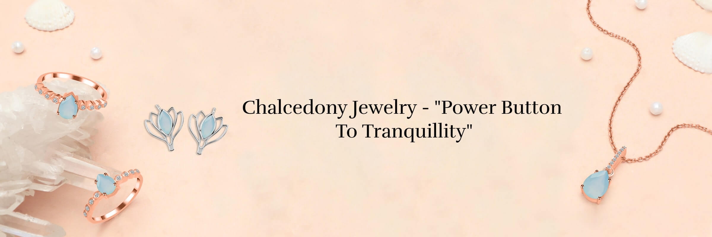 Chalcedony Jewelry : Enchanting Jewelry from the Earth's Embrace 1