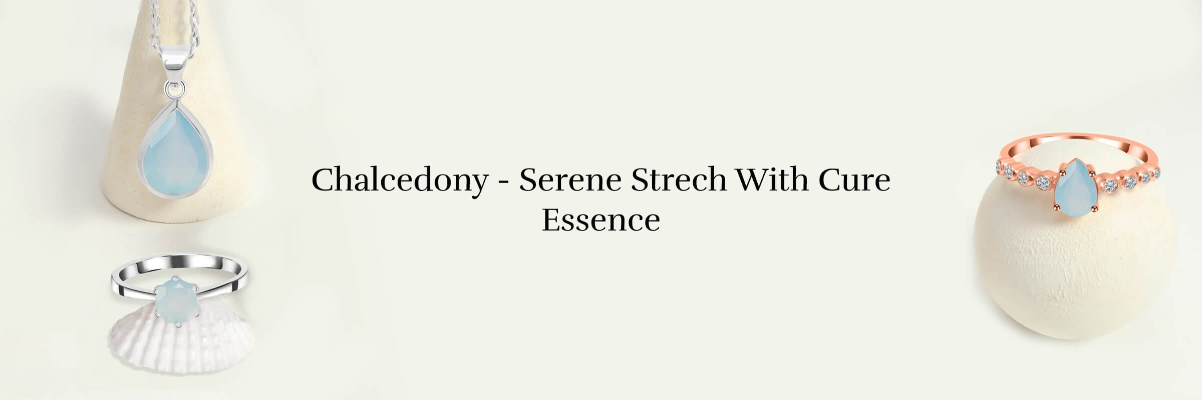 Healing Properties and Benefits of Chalcedony Chalcedony Healing Properties and Benefits