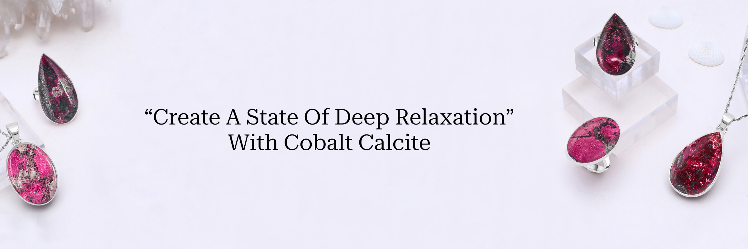 Cobalt Calcite Healing Properties and Benefits