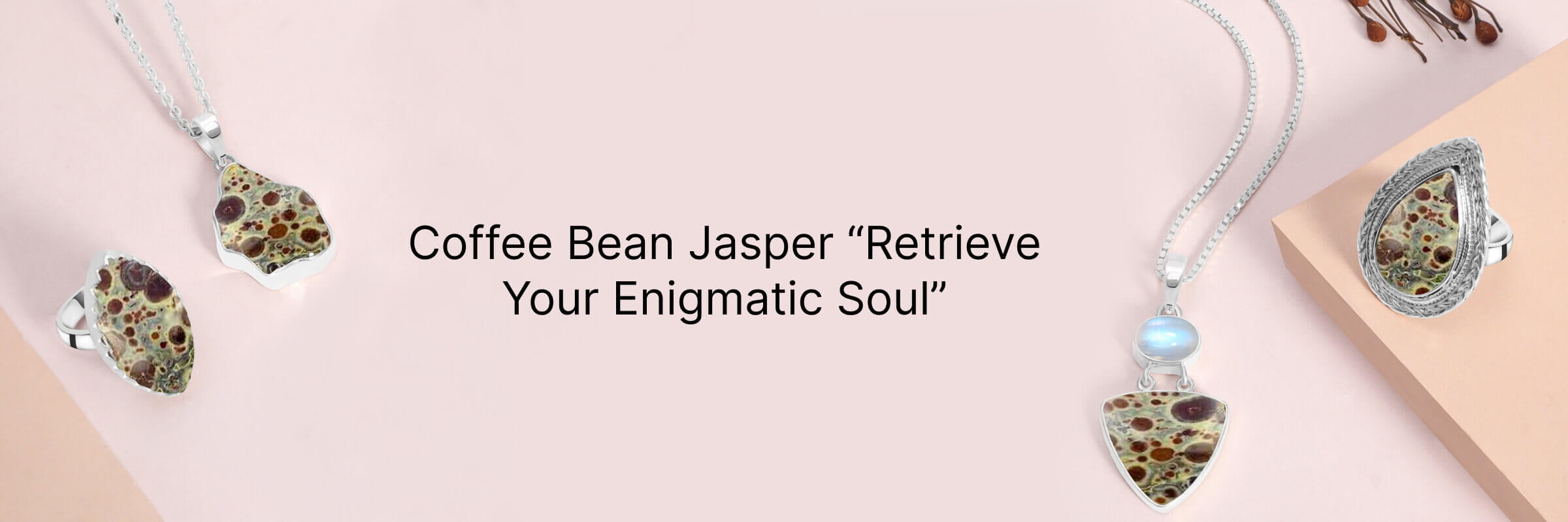 Coffee Bean Jasper: Emotional Healing Coffee Bean Jasper: Emotional Healing