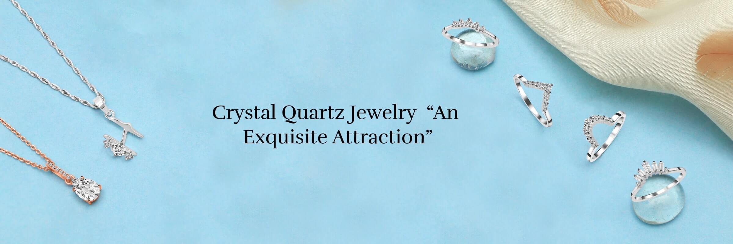 Eternal Brilliance: Crystal Quartz Jewelry for Timeless Glamour 1