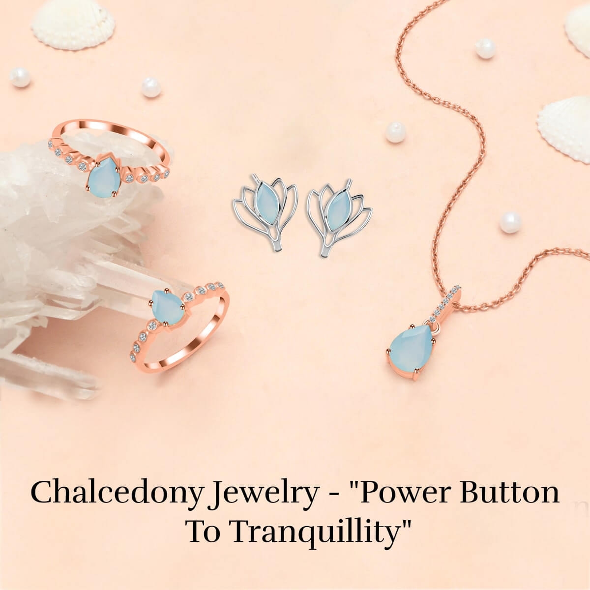 Chalcedony Charms: Enchanting Jewelry from the Earth's Embrace Chalcedony Jewelry